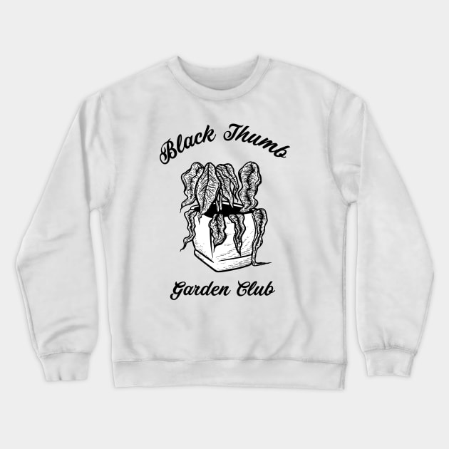 Black Thumb Garden Club Crewneck Sweatshirt by Good Graphics 